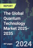 The Global Quantum Technology Market 2025-2035- Product Image