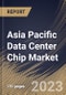 Asia Pacific Data Center Chip Market Size, Share & Industry Trends Analysis Report By Chip Type (GPU, ASIC, FPGA, CPU, and Others), By Vertical, By Data Center Size (Large, and Small & Medium Size), By Country and Growth Forecast, 2023 - 2030 - Product Image