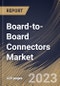 Board-to-Board Connectors Market Size, Share & Industry Trends Analysis Report By Type (Pin Headers (Stacked Header, and Shrouded Header), and Socket), By Pitch, By Application, By Regional Outlook and Forecast, 2023 - 2030 - Product Thumbnail Image