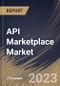 API Marketplace Market Size, Share & Industry Trends Analysis Report By Component (Platform and Services), By Organization Size, By End User, By Regional Outlook and Forecast, 2023 - 2030 - Product Thumbnail Image