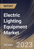 Electric Lighting Equipment Market Size, Share & Industry Trends Analysis Report By Type (General Lighting, Automotive Lighting and Back Lighting), By Sales Channel, By Application (Residential, Commercial), By Regional Outlook and Forecast, 2023 - 2030- Product Image