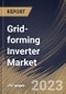 Grid-forming Inverter Market Size, Share & Industry Trends Analysis Report By Application, By Type (Central Inverter, Micro Inverter, and String Inverter), By Voltage, By Power Rating, By Regional Outlook and Forecast, 2023 - 2030 - Product Thumbnail Image