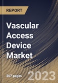 Vascular Access Device Market Size, Share & Industry Trends Analysis Report By Application, By End User (Hospital, Clinics & Ambulatory Care Centers and Others), By Type, By Regional Outlook and Forecast, 2023 - 2030- Product Image