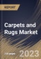 Carpets and Rugs Market Size, Share & Industry Trends Analysis Report By Application (Residential, and Commercial), By Material (Synthetic Fibers, Animal Yarn, and Plant-made Yarn), By Product Type, By Regional Outlook and Forecast, 2023 - 2030 - Product Thumbnail Image