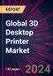 Global 3D Desktop Printer Market 2024-2028 - Product Image