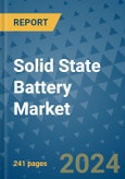 Solid State Battery Market - Global Industry Analysis, Size, Share, Growth, Trends, and Forecast 2031 - By Product, Technology, Grade, Application, End-user, Region: (North America, Europe, Asia Pacific, Latin America and Middle East and Africa)- Product Image