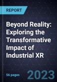 Beyond Reality: Exploring the Transformative Impact of Industrial XR- Product Image