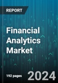 Financial Analytics Market by Component (Services, Software), Application (Customer Profitability Analysis, Financial Forecasting & Budgeting, Investment Portfolio Management), Deployment Model, Enterprise Size, End-user - Global Forecast 2025-2030- Product Image