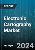 Electronic Cartography Market by Type, Components, Application - Global Forecast 2025-2030- Product Image