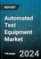 Automated Test Equipment Market (ATE) by Testing Type (Hard Disk Drive Testing, Integrated Circuit Testing, Modules), Component (Handler, Industrial Personal Computer, Mass Interconnect), Application - Forecast 2024-2030 - Product Image