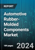 Automotive Rubber-Molded Components Market by Material, Component, Application - Global Forecast 2025-2030- Product Image