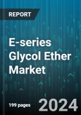 E-series Glycol Ether Market by Type, Application, End-Use - Global Forecast 2025-2030- Product Image