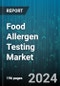 Food Allergen Testing Market by Technology, Type, Source, Food Tested - Global Forecast 2025-2030 - Product Image