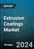 Extrusion Coatings Market by Material Type, Substrate, Application, End-Users - Global Forecast 2025-2030- Product Image