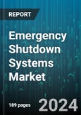 Emergency Shutdown Systems Market by System Type, Component, Application - Global Forecast 2025-2030- Product Image