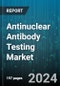 Antinuclear Antibody Testing Market by Product, Technique, Technology, Indication, End-User - Global Forecast 2025-2030 - Product Thumbnail Image