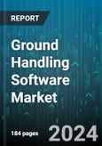 Ground Handling Software Market by Software Type, Airport Classification, Investment Type, Deployment, Application - Global Forecast 2025-2030- Product Image