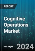 Cognitive Operations Market by Component, Application, Enterprise Size, Deployment Type, Vertical - Global Forecast 2025-2030- Product Image