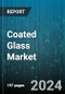 Coated Glass Market by Type of Coating, End-Users - Global Forecast 2025-2030 - Product Image