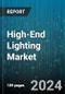 High-End Lighting Market by Product, Lighting Mode, Connectivity, Distribution Channel, End-Use - Global Forecast 2025-2030 - Product Thumbnail Image