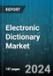 Electronic Dictionary Market by Product, Screen Size, Display, Application - Global Forecast 2025-2030 - Product Image