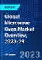 Global Microwave Oven Market Overview, 2023-28 - Product Thumbnail Image