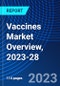 Vaccines Market Overview, 2023-28 - Product Thumbnail Image