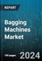 Bagging Machines Market by Product Type, Operation, Application - Global Forecast 2025-2030 - Product Image