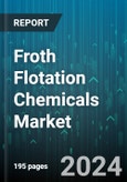 Froth Flotation Chemicals Market by Reagent Type, End-Use - Global Forecast 2025-2030- Product Image