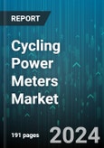 Cycling Power Meters Market by Type, Distribution Channel, Application - Global Forecast 2025-2030- Product Image