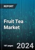 Fruit Tea Market by Product, Raw Material, Packaging Type, Distribution Channel - Global Forecast 2025-2030- Product Image