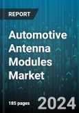 Automotive Antenna Modules Market by Type, Frequency Range, Autonomous Driving Level, Sales Channel, Vehicle Type - Global Forecast 2025-2030- Product Image