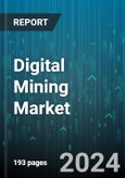 Digital Mining Market by Component, Function, Connectivity, Application - Global Forecast 2025-2030- Product Image