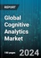 Global Cognitive Analytics Market by Component (Services, Solutions), Technology (Automated Reasoning, Machine Learning, Natural Language Processing), Application, Vertical - Forecast 2024-2030 - Product Thumbnail Image