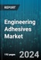 Engineering Adhesives Market by Product, End-user - Global Forecast 2025-2030 - Product Thumbnail Image