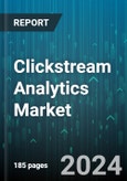 Clickstream Analytics Market by Offering, Application, End-User - Global Forecast 2025-2030- Product Image