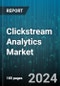 Clickstream Analytics Market by Offering, Application, End-User - Global Forecast 2025-2030 - Product Thumbnail Image