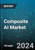 Composite AI Market by Component, Application, End-User - Global Forecast 2025-2030- Product Image