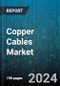 Copper Cables Market by Type, Material Grade, Installation Type, Application, End-User - Global Forecast 2025-2030 - Product Thumbnail Image