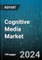 Cognitive Media Market by Component, Applications, Deployment Mode, Enterprise Size - Global Forecast 2025-2030 - Product Image