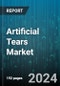 Artificial Tears Market by Product Type, Application, Delivery Mode - Global Forecast 2025-2030 - Product Thumbnail Image