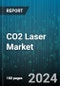 CO2 Laser Market by Output Power, Application, End-user - Global Forecast 2025-2030 - Product Image