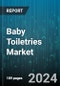 Baby Toiletries Market by Product, Distribution Channel - Global Forecast 2025-2030 - Product Image