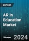 AR in Education Market by Component, Function, Application - Global Forecast 2025-2030 - Product Thumbnail Image