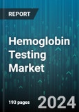 Hemoglobin Testing Market by Type, Technology, Operation, Application, End-User - Global Forecast 2025-2030- Product Image