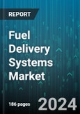 Fuel Delivery Systems Market by Component, Fuel Type, Vehicle Type, Technology, Sales Channel, End-User - Global Forecast 2025-2030- Product Image