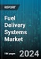 Fuel Delivery Systems Market by Component, Fuel Type, Vehicle Type, Technology, Sales Channel, End-User - Global Forecast 2025-2030 - Product Thumbnail Image