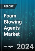 Foam Blowing Agents Market by Product Type, Application, End-Use - Global Forecast 2025-2030- Product Image