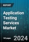 Application Testing Services Market by Service Type, Testing Type, Deployment, End-user - Global Forecast 2025-2030 - Product Image