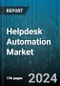 Helpdesk Automation Market by Component, Function, Deployment Model, Organization Size, End-User - Global Forecast 2025-2030 - Product Thumbnail Image